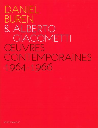 Daniel Buren & Alberto Giacometti - OEuvres contemporaines, 1964-1966: édition trilingue (français / anglais / espagnol) Film, Art & Culture