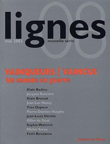 Lignes 08 : vainqueurs/vaincus: UN MONDE EN GUERRE Essays & Short Stories