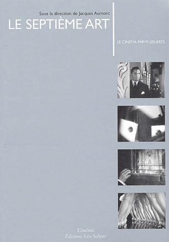 Septieme art (Le): LE CINEMA PARMI LES ARTS book