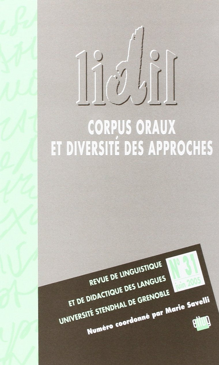 Lidil, N 31/2005. Corpus Oraux et Diversite des Approches Books
