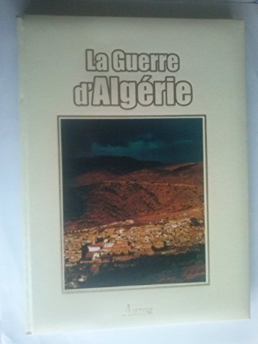 La guerre d'Algérie : terrorisme et Contre terrorisme-Témoignages d'appelés book