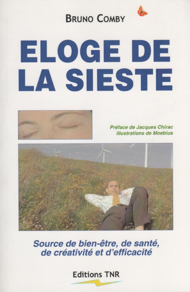 Eloge de la sieste - source de bien-être, de sante, de creativite et d'efficacite - www.comby.org Health, Nutrition & Fitness