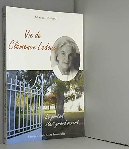 Vie de Clémence Ledoux : Le portail était grand ouvert Books