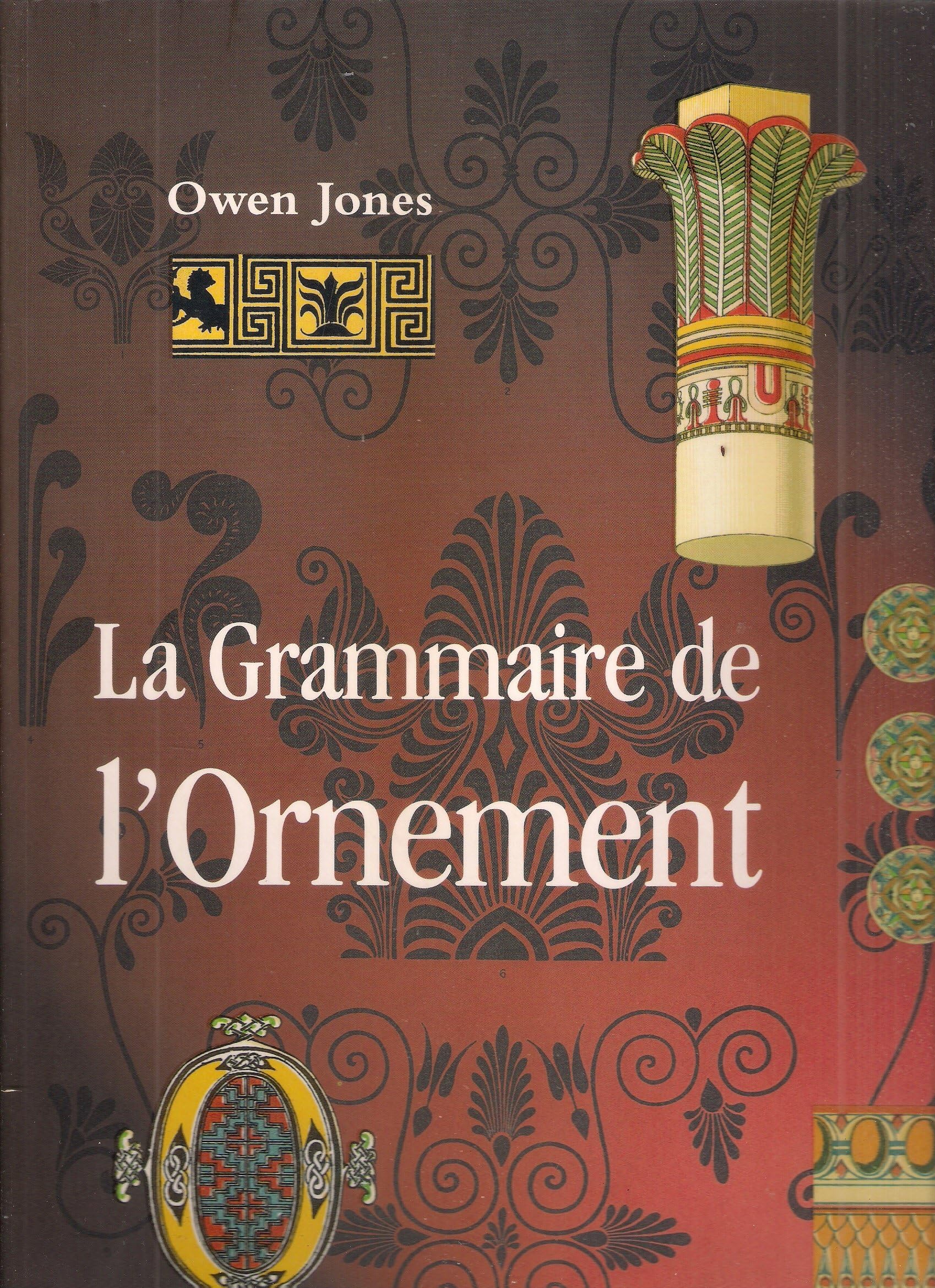 La Grammaire De L'Ornement. Illustree D'Exemples Pris De Divers Styles D'Ornement Books