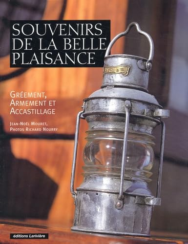 Souvenirs de la belle plaisance : Gréement, armement et accastillage book