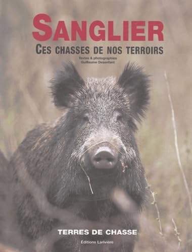 Sanglier: Ces chasses de nos terroirs book