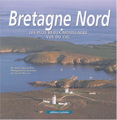 La Bretagne nord : Les Plus Beaux Mouillages book