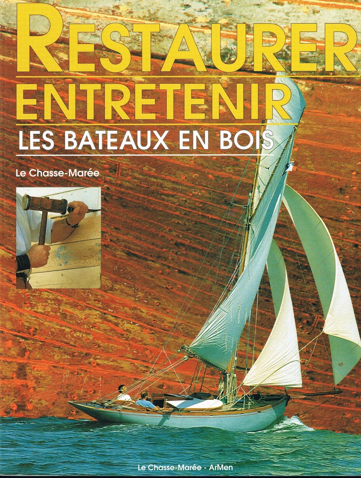 Restaurer Et Entretenir Les Bateaux En Bois Leisure & Fun