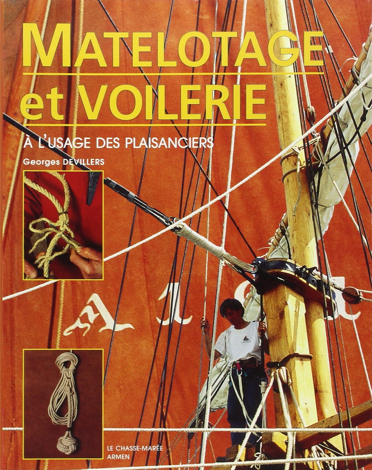 Matelotage et voilerie: À l'usage des plaisanciers Leisure, Home & Garden