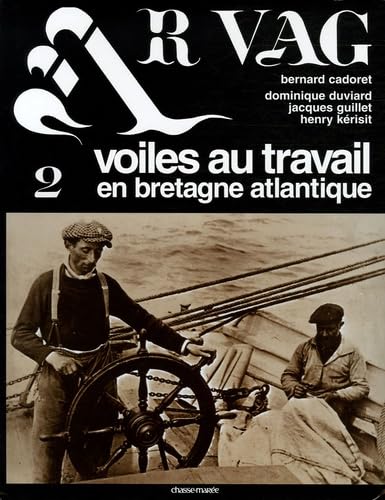 Ar Vag 2: Voiles au travail en Bretagne atlantique book