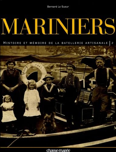 Mariniers: Tome 2, Histoire et mémoire de la batellerie artisanale book