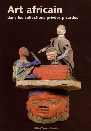 Art africain: Dans les collections privés picardes book
