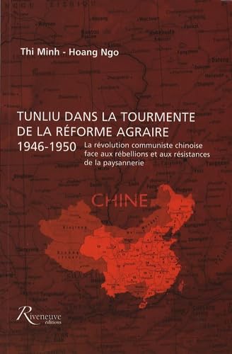 Tunliu dans la tourmente de la réforme agraire, 1946-1950: La révolution communiste chinoise face aux rébellions et aux résistances de la paysannerie book