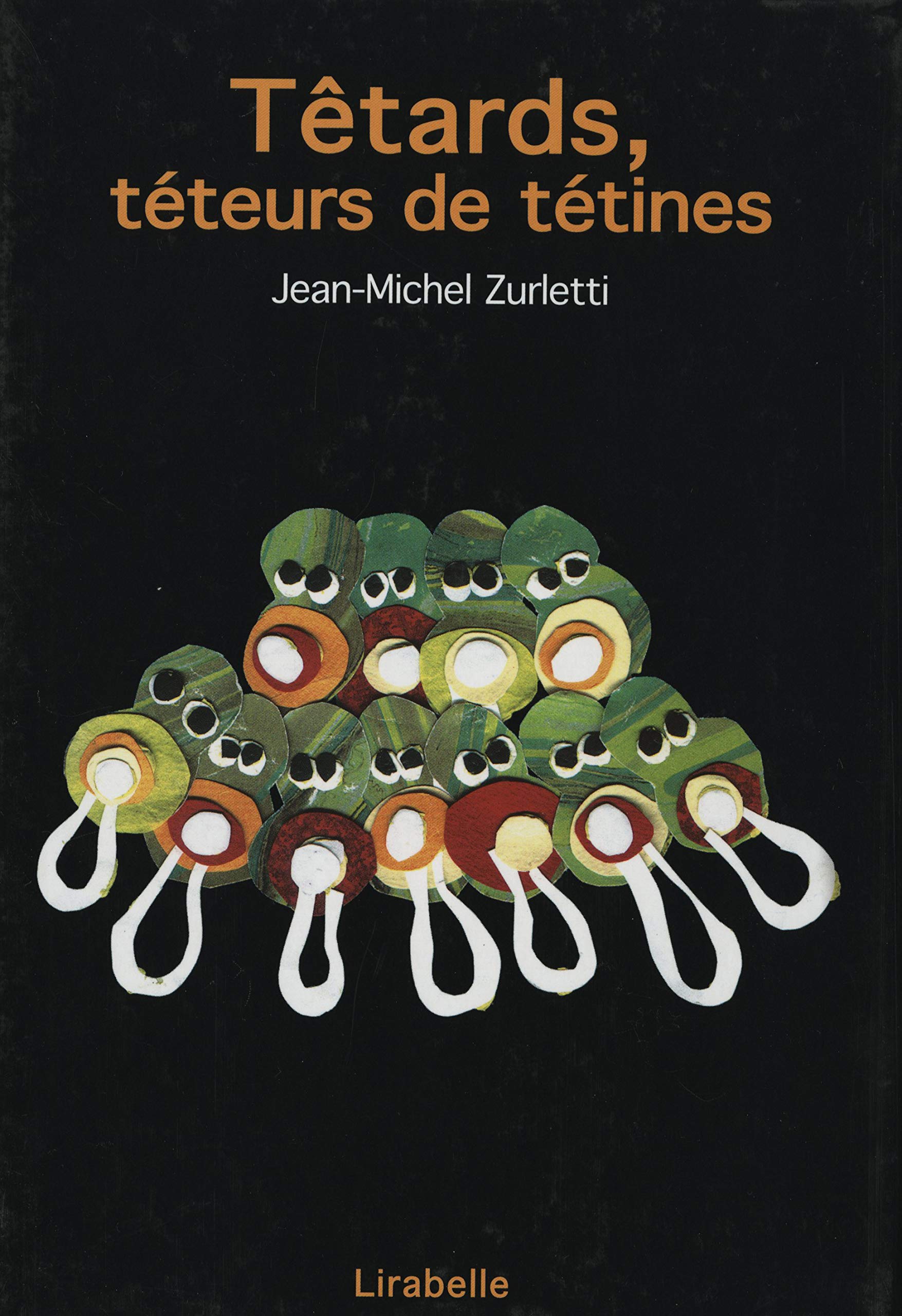 Têtards, téteurs de tétines book