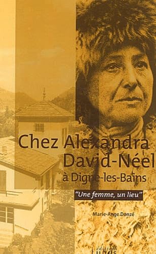 Chez Alexandra David-Néel à Digne-les-Bains book