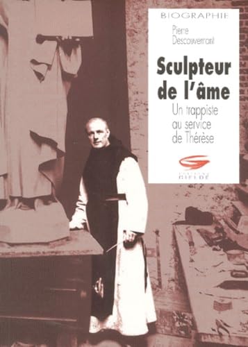 Sculpteur De L'Ame. Un Trappiste Au Service De Therese book