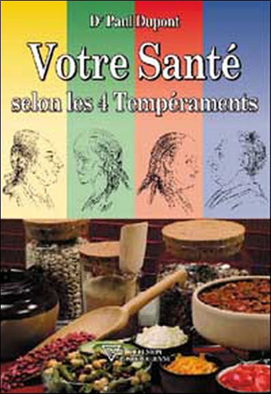 Votre santé selon les 4 tempéraments : hygiène et alimentation en fonction de votre tempérament Religion & Esotericism