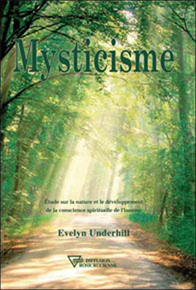 Mysticisme : étude sur la nature et le développement de la conscience spirituelle de l'homme Religion & Esotericism