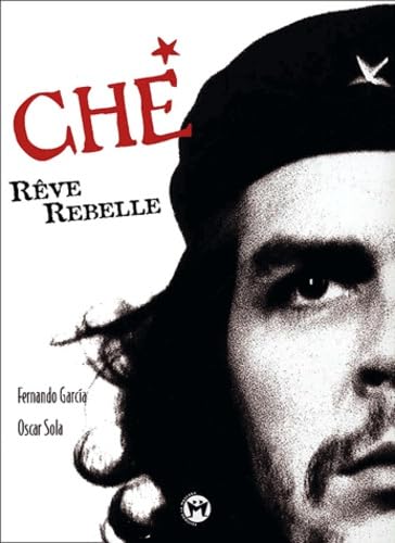 Che, rêve rebelle book