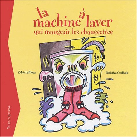 La Machine A Laver Qui Mangeait Les Chaussettes Books