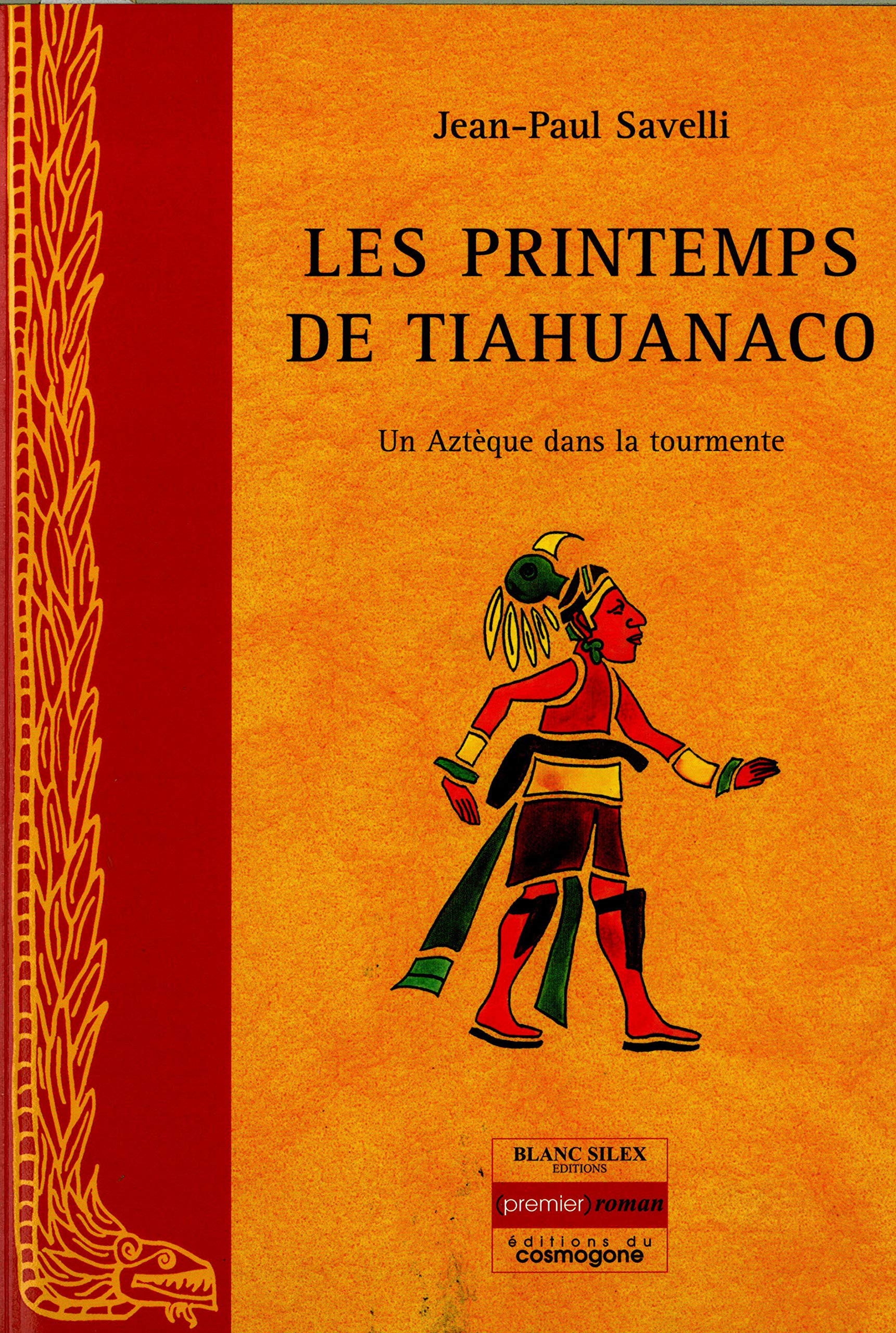 Les printemps de Tiahuanaco: Un Aztèque dans la tourmente book