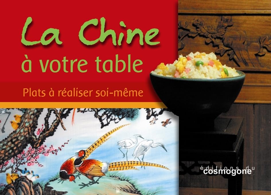 La Chine à votre table: Plats à réaliser soi-même book