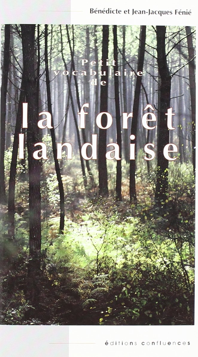 Petit vocabulaire de la forêt landaise book