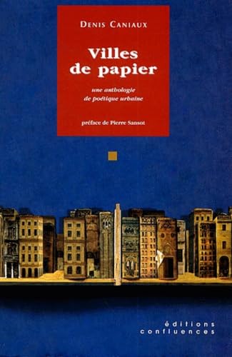 Villes de papier: Une anthologie de poétique urbaine book