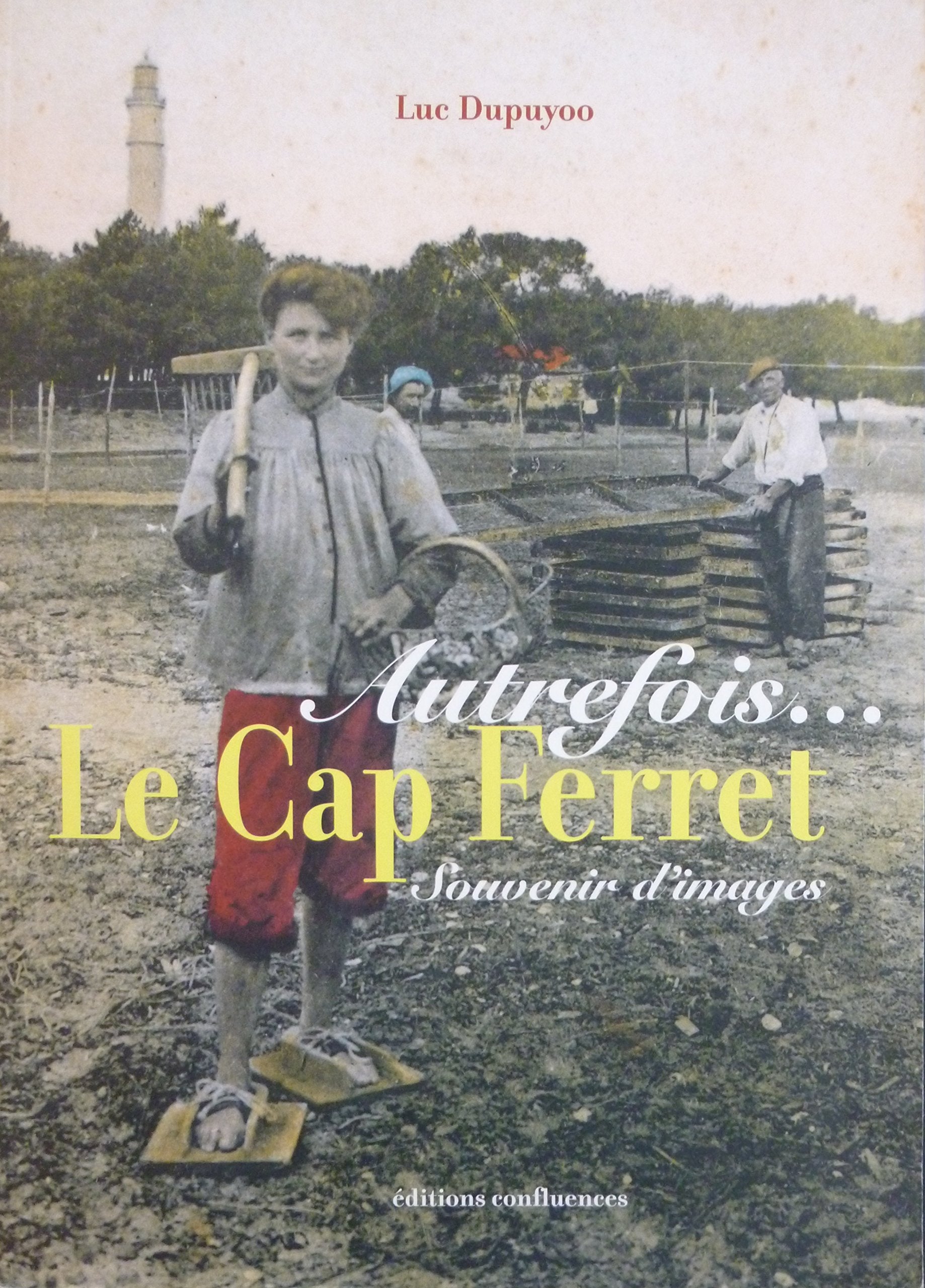 Autrefois... Le Cap Ferret book