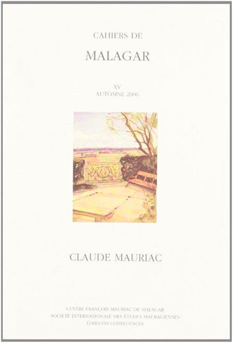 Cahiers de Malagar, n° 15. Autour du Temps immobile de Claude Mauriac book