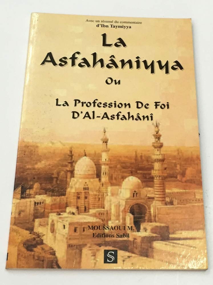 LA ASFAHANIYYA OU LA PROFESSION DE FOI D'AL-ASFAHANI Books