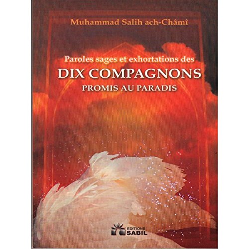 paroles sages et exhortations des 10 compagnons promis au paradis book