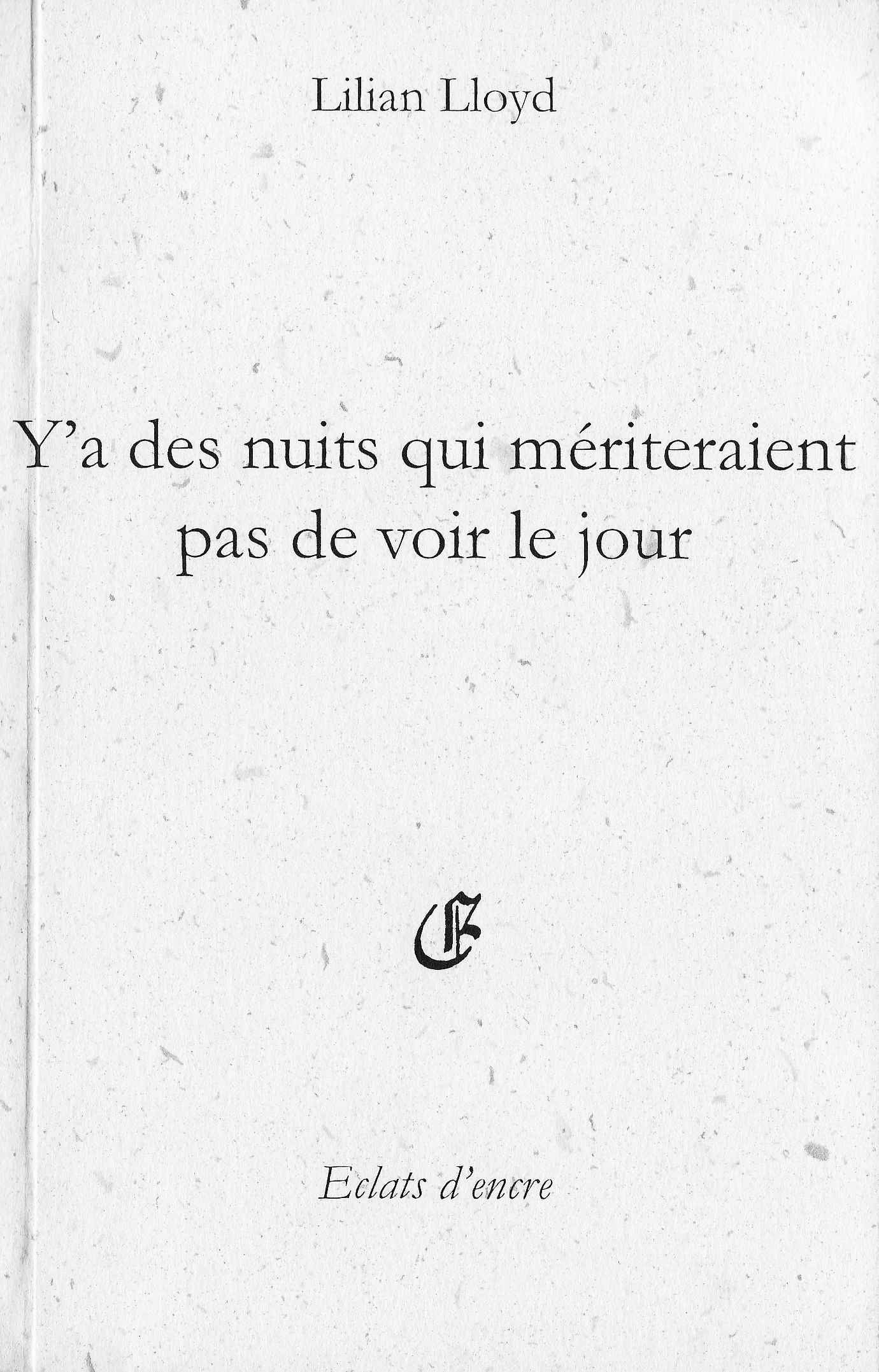 Y'A DES NUITS QUI MERITERAIENT PAS DE VOIR LE JOUR: (Les insomniés) Suivi de Trop d'étoiles dans les yeux Drama