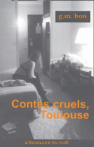 Contes cruels, Toulouse Books