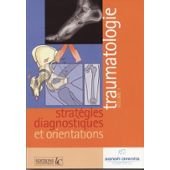 Traumatologies : Stratégies diagnostiques et orientations book