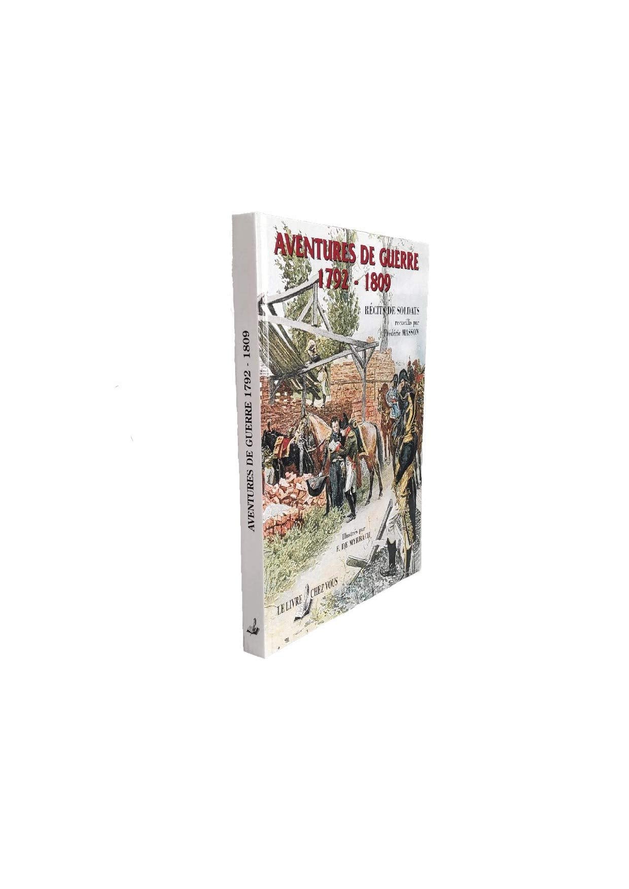 Aventures de Guerre 1792-1809 : Récits de soldats book