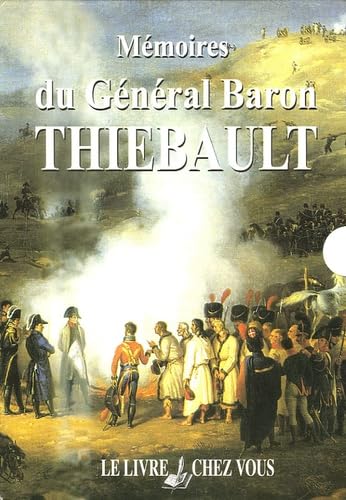 Mémoires du Général Baron Thiébault Tome I et II book