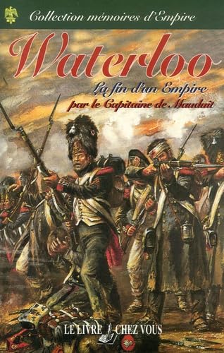 Histoire des derniers jours de la Grande Armée: Souvenirs, Documents et Correspondance inédite de Napoléon en 1815 Books