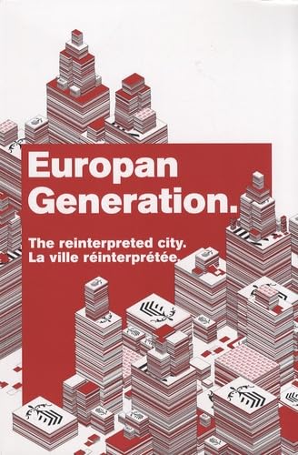Europan Generation: La ville réinterprétée, édition bilingue français-anglais book
