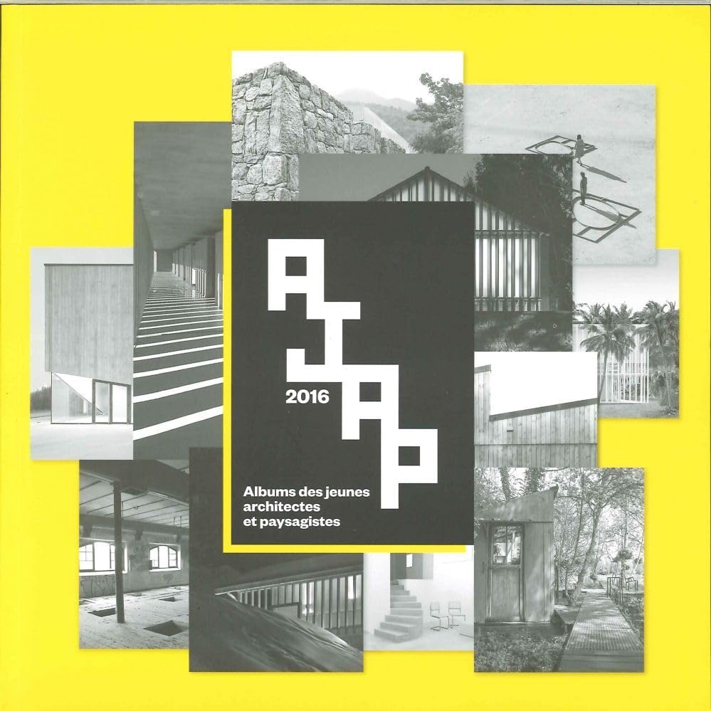 Ajap 2016 Albums des Jeunes Architectes et Paysagistes book