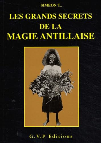 Les grands secrets de la magie antillaise book