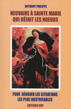Neuvaine à Sainte-Marie qui defait les noeuds Religion & Esotericism