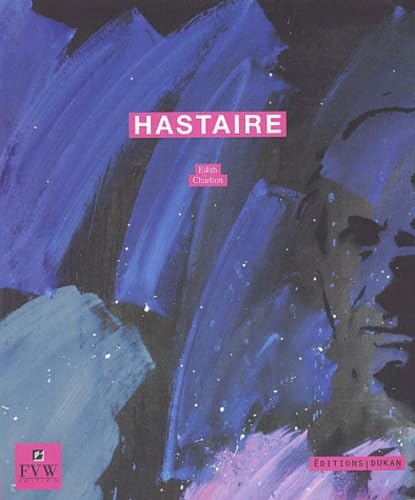 Claude Hastaire: La peinture est un roman Books