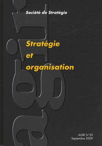 Agir, N° 39, Septembre 200 : Stratégie et organisation book