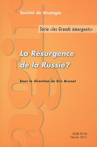 Agir, N° 45, Février 2011 : La Résurgence de la Russie ? book
