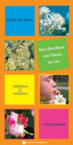 Nos émotions, les fleurs, la vie - Fleurs de Bach Books