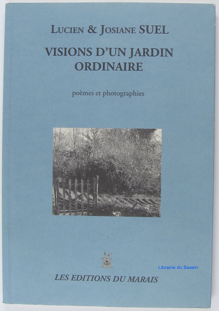 VISIONS D'UN JARDIN ORDINAIRE Poetry