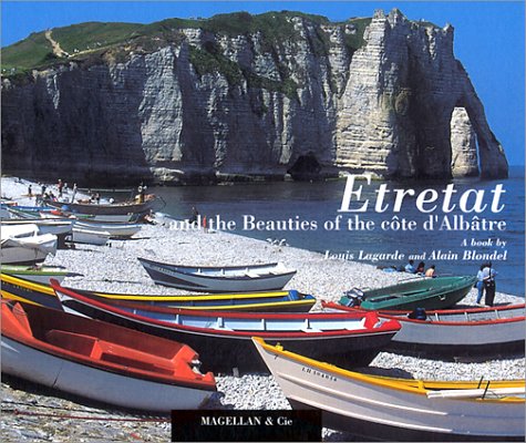 Etretat And The Beauties Of The Côte d'Albâtre (en anglais) book