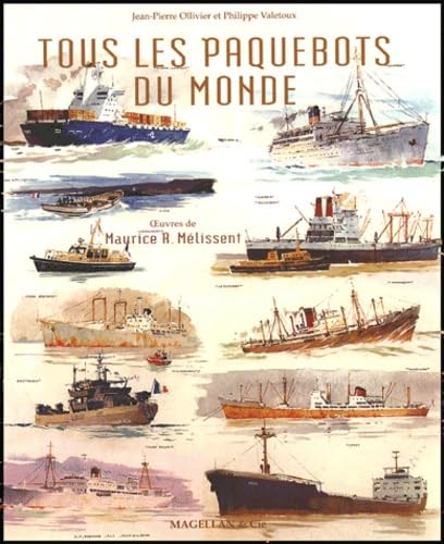 Tous les paquebots du monde: Oeuvres de Maurice R. Mélissent book