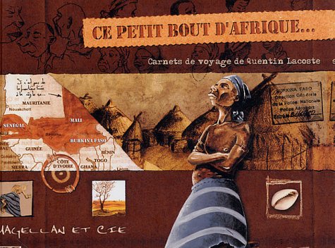 Ce petit bout d'Afrique... Carnets de voyage de Quentin Lacoste book